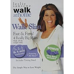 Walk Slim: Fast and Firm 4 Really Big Miles