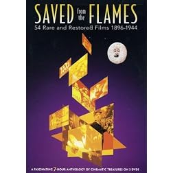 Saved From The Flames - 54 Rare and Restored Films 1896 - 1944
