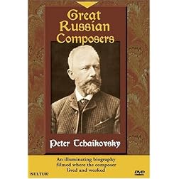 Great Russian Composers - Peter Tchaikovsky