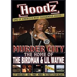 Murder City: Home of Birdman & Lil Wayne