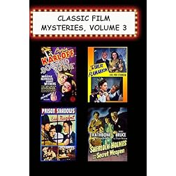Classic Film Mysteries, Vol. 3 (Doomed to Die, Great Flamarion, Prison Shadows, The Secret Weapon)