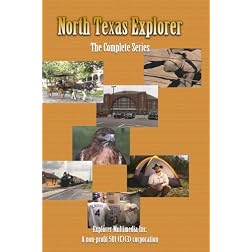 North Texas Explorer - The Complete Series