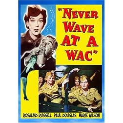 Never Wave At A Wac