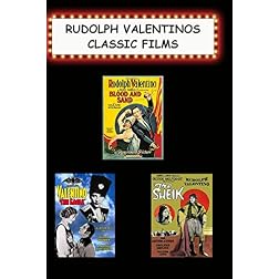 Rudolph Valentino Classic Films (Blood and Sand, The Eagle, The Sheik)