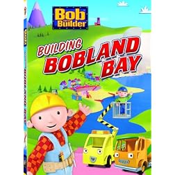 Bob the Builder - Building Bobland Bay