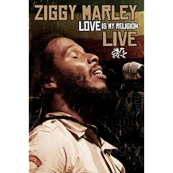 Ziggy Marley: Love Is My Religion Live