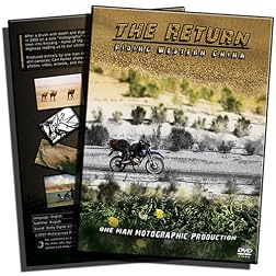 The Return - Riding Western China -- A  solo motorcyle travel adventure