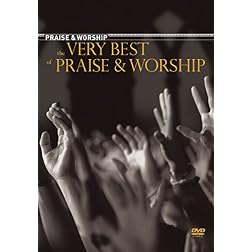 The Very Best of Praise & Worship