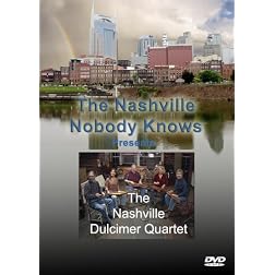 The Nashville Nobody Knows Presents the Nashville Dulcimer Quartet