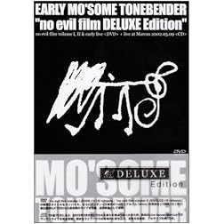 Early Mo Some Tonebender No Evil Film-Deluxe ed
