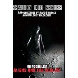 Reality UFO Series - Dr Roger Leir: Aliens And The Scalpel