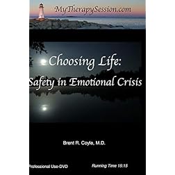 Choosing Life: Safety in Emotional Crisis-Professional Use DVD Copy*