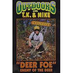 TJ and Mike: Deer Foe - Enemy of the Deer