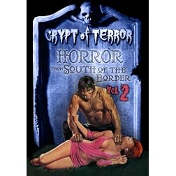 Crypt of Terror: Horror from South of the Border Volume 2