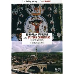 European Muslims and Muslims and Eastern Christians: The Broken Mirrors