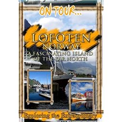 On Tour...  LOFOTEN A Fascinating Island Of The Far North