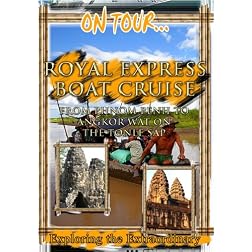 On Tour...  ROYAL EXPRESS BOAT CRUISE From Phnom Penh To Angkor Wat On The Tonle Sap