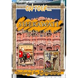 On Tour...  SHEKHAWATI Caravan Trail In Rajasthan