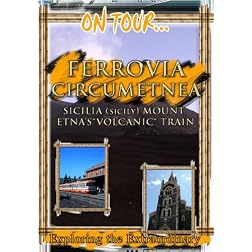 On Tour...  CIRCUMETNEA RAILROAD SICILIA Mount Etna's 