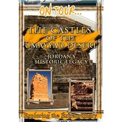 On Tour...  THE CASTLES OF THE UMAYYAD DESERT Jordan's Historic Legacy