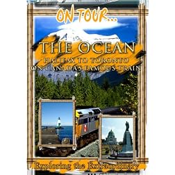 On Tour...  The OCEAN Halifax To Toronto On Canada's Famous Train