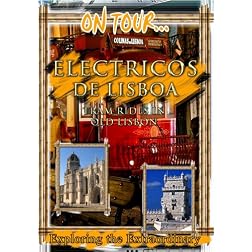 On Tour...  ELECTRICOS DE LISBOA Tram Rides In Old Lisbon