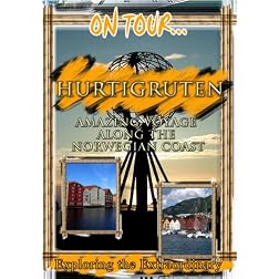 On Tour...  HURTIGRUTEN Amazing Voyage Along The Norwegian Coast