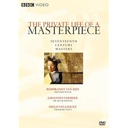 The Private Life of a Masterpiece: Seventeenth Century Masterpieces