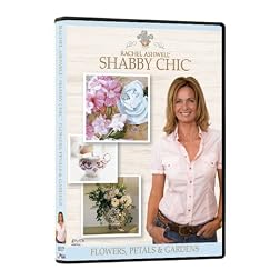 Rachel Ashwell's Shabby Chic: Flowers, Petals & Gardens