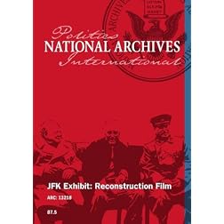 JFK EXHIBIT: RECONSTRUCTION FILM