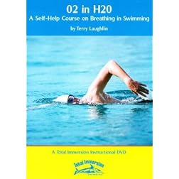 02 in H20 - A Self Help Course on Breathing in Swimming - A Total Immersion Instructional DVD