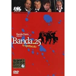 Banda 25 Lo Spettacolo