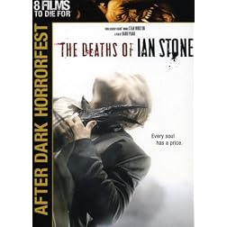 The Deaths of Ian Stone - After Dark Horror Fest 2007