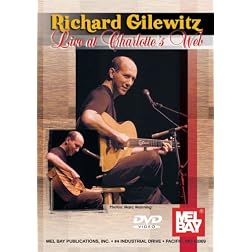 Mel Bay presents Richard Gilewitz, Live at Charlotte's Web