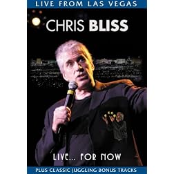 Chris Bliss: Live...for Now
