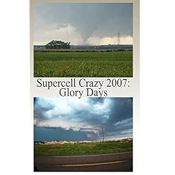 Supercell Crazy 2007: Glory Days