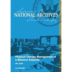PHYSICAL THERAPY MANAGEMENT OF A BILATERAL AMPUTEE