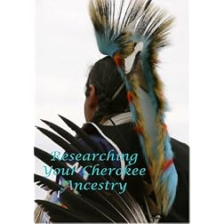 Researching Your Cherokee Ancestry