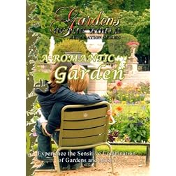 Gardens of the World  A ROMANTIC GARDEN