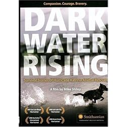 Dark Water Rising The Truth About Hurricane Katrina Animal Rescues