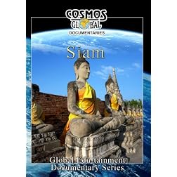 Cosmos Global Documentaries  SIAM A Glorious Kingdom Of The Past- Thailand