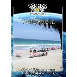 Cosmos Global Documentaries  VENEZUELA