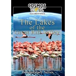 Cosmos Global Documentaries THE LAKES OF THE GREAT RIFT VALLEY