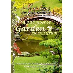 Gardens of the World  A JAPANESE GARDEN IN BELGIUM