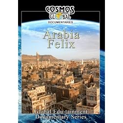 Cosmos Global Documentaries  ARABIA FELIX