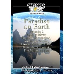 Cosmos Global Documentaries  PARADISE ON EARTH Episode 2