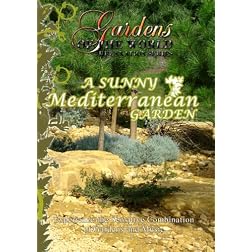 Gardens of the World  A SUNNY MEDITERRANEAN GARDEN
