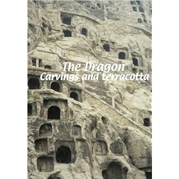 The Dragon  The Dragon: Carvings and Terracotta