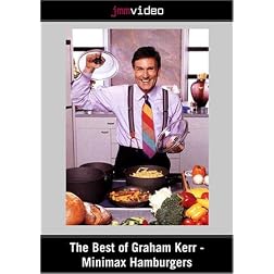 The Best of Graham Kerr - Minimax Hamburgers