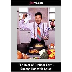 The Best of Graham Kerr - Quesadillas with Salsa